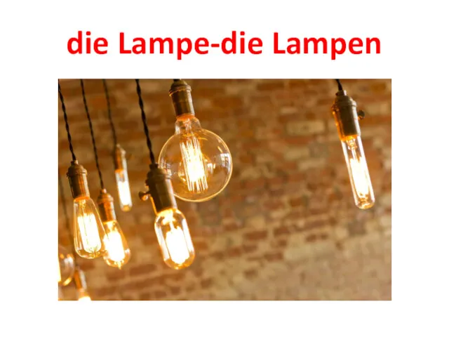 die Lampe-die Lampen