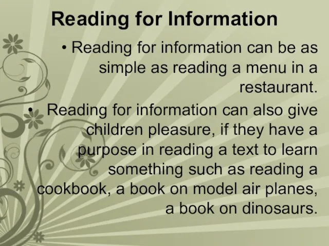 Reading for Information Reading for information can be as simple