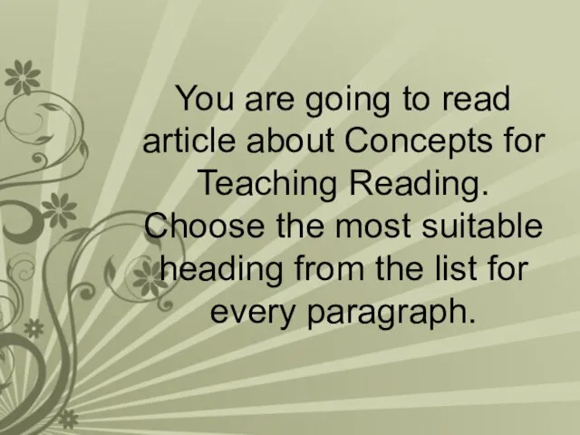 You are going to read article about Concepts for Teaching