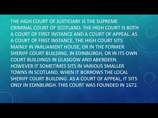 THE HIGH COURT OF JUSTICIARY IS THE SUPREME CRIMINAL COURT