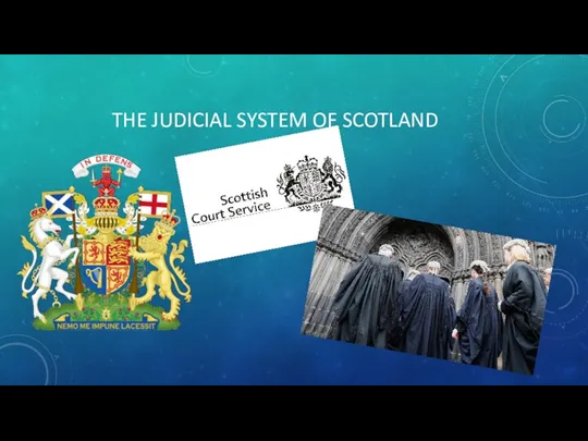 THE JUDICIAL SYSTEM OF SCOTLAND