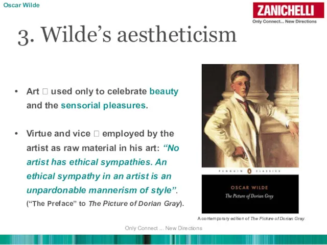 3. Wilde’s aestheticism Oscar Wilde Art ? used only to