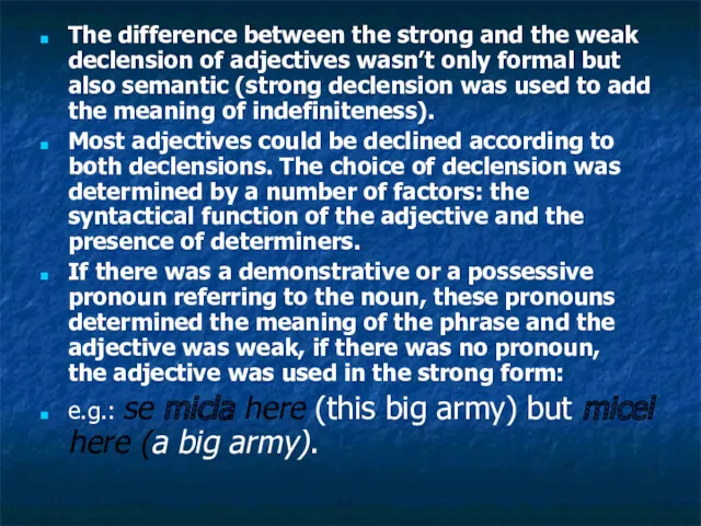 The difference between the strong and the weak declension of