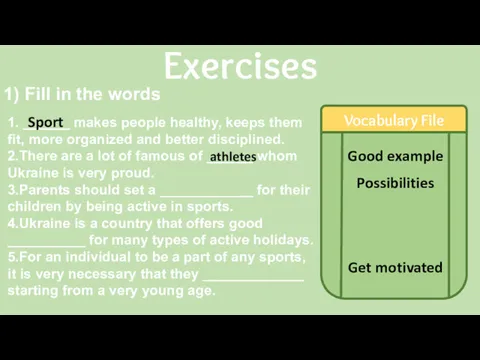 Exercises 1. ______ makes people healthy, keeps them fit, more