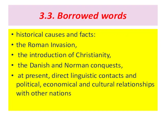 3.3. Borrowed words historical causes and facts: the Roman Invasion,