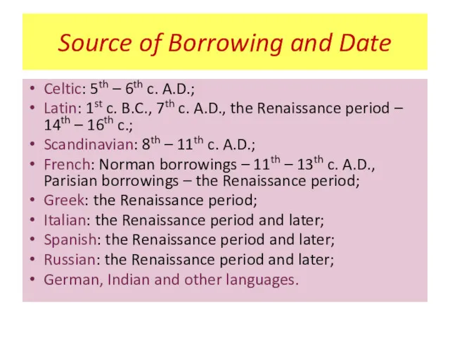 Source of Borrowing and Date Celtic: 5th – 6th c.