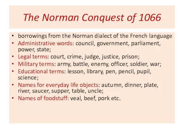 The Norman Conquest of 1066 borrowings from the Norman dialect