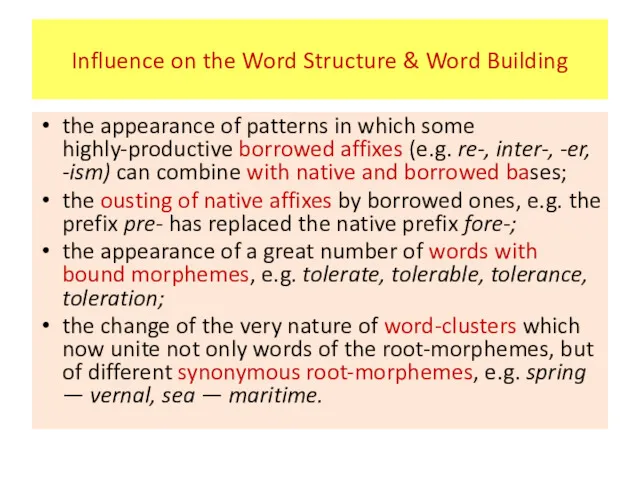Influence on the Word Structure & Word Building the appearance