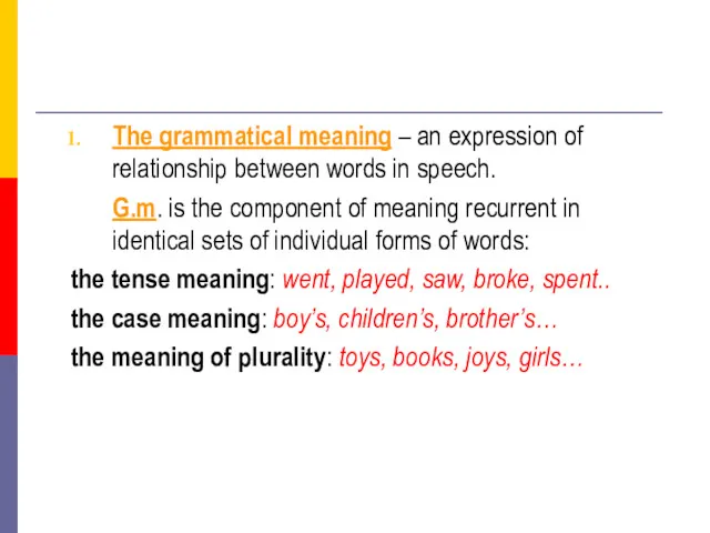 The grammatical meaning – an expression of relationship between words