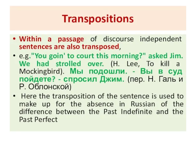 Transpositions Within a passage of discourse independent sentences are also