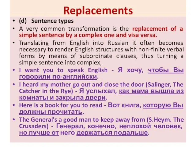 Replacements (d) Sentence types A very common transformation is the