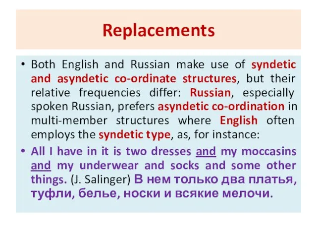 Replacements Both English and Russian make use of syndetic and