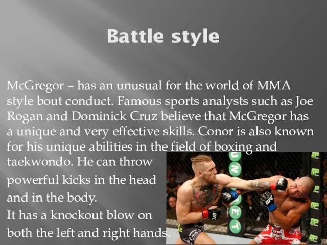 McGregor – has an unusual for the world of MMA