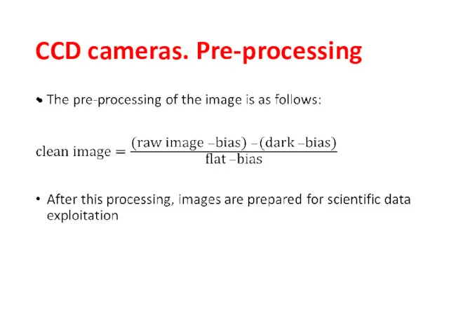 CCD cameras. Pre-processing