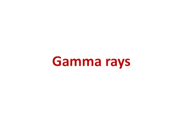 Gamma rays