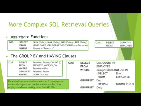 More Complex SQL Retrieval Queries Aggregate Functions The GROUP BY