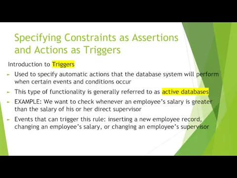 Specifying Constraints as Assertions and Actions as Triggers Introduction to