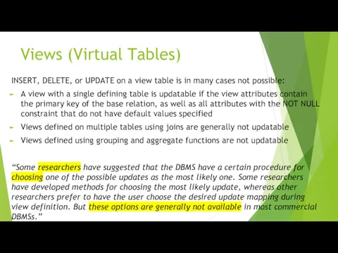 Views (Virtual Tables) INSERT, DELETE, or UPDATE on a view