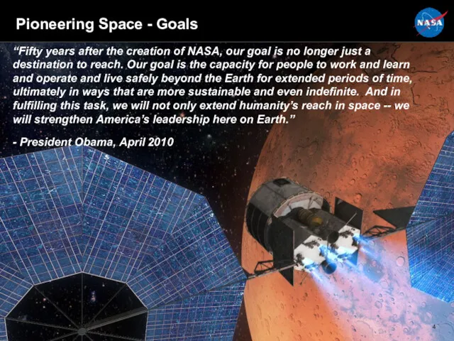 Pioneering Space - Goals “Fifty years after the creation of