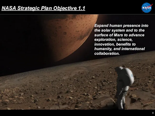 NASA Strategic Plan Objective 1.1 Expand human presence into the