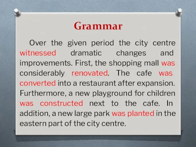 Grammar Over the given period the city centre witnessed dramatic