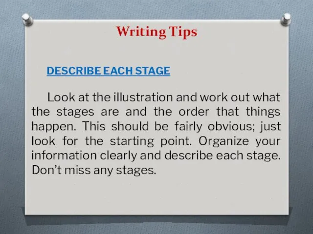 DESCRIBE EACH STAGE Look at the illustration and work out