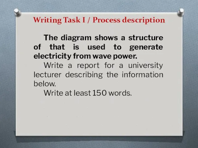 Writing Task I / Process description The diagram shows a