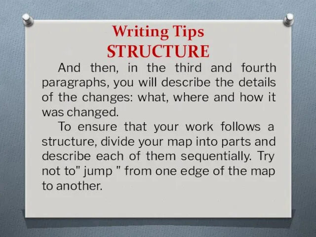 Writing Tips STRUCTURE And then, in the third and fourth