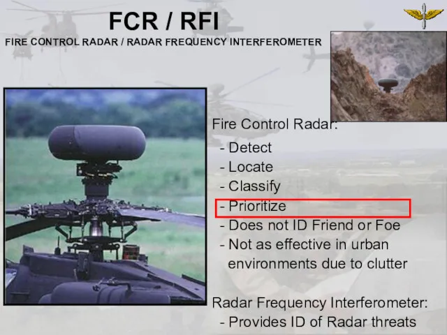 Fire Control Radar: - Detect - Locate - Classify -