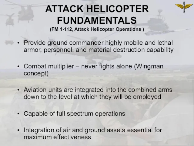 ATTACK HELICOPTER FUNDAMENTALS (FM 1-112, Attack Helicopter Operations ) Provide