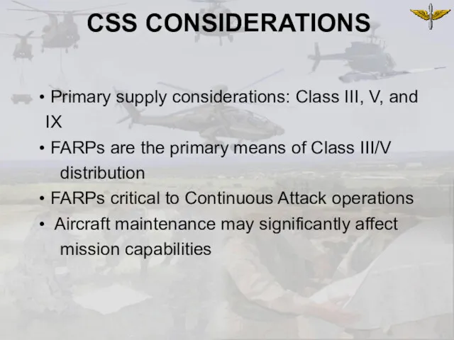 CSS CONSIDERATIONS Primary supply considerations: Class III, V, and IX