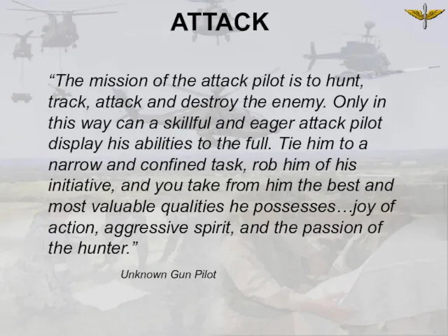 ATTACK “The mission of the attack pilot is to hunt,