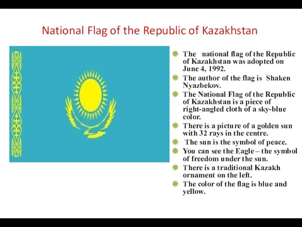 National Flag of the Republic of Kazakhstan The national flag