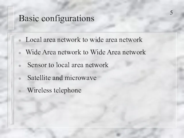 Basic configurations Local area network to wide area network Wide