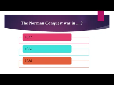 The Norman Conquest was in ....?