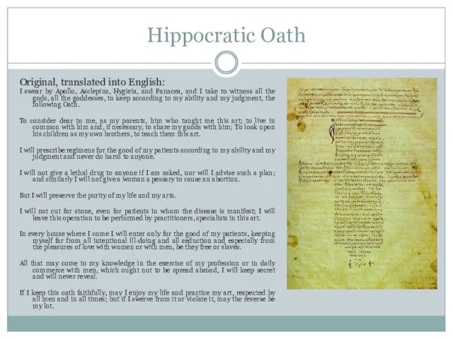 Hippocratic Oath Original, translated into English: I swear by Apollo,