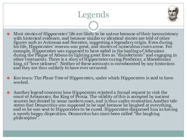 Legends Most stories of Hippocrates' life are likely to be