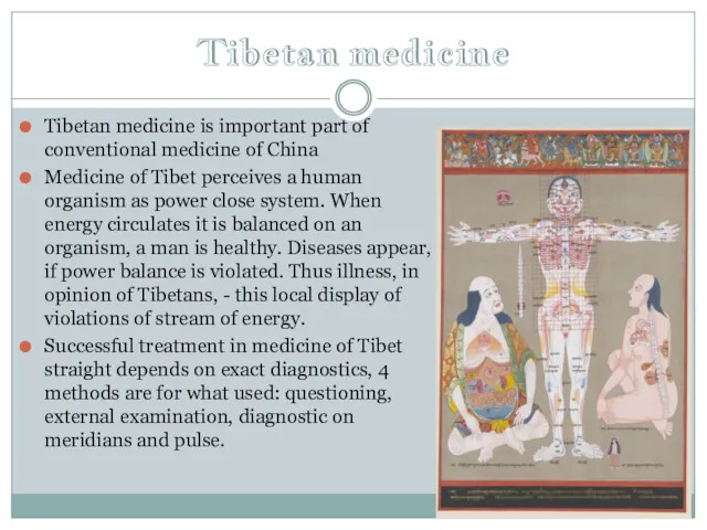 Tibetan medicine Tibetan medicine is important part of conventional medicine