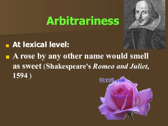 Arbitrariness At lexical level: A rose by any other name