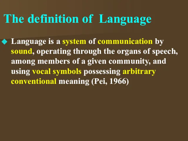 Language is a system of communication by sound, operating through