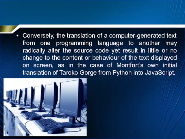 Conversely, the translation of a computer-generated text from one programming