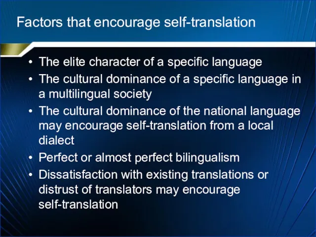 Factors that encourage self-translation The elite character of a specific