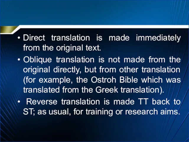 Direct translation is made immediately from the original text. Oblique