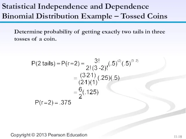Determine probability of getting exactly two tails in three tosses of a coin.