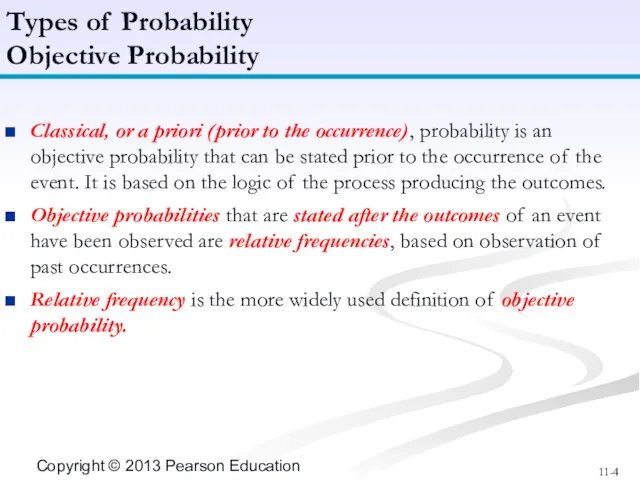 Classical, or a priori (prior to the occurrence), probability is an objective probability