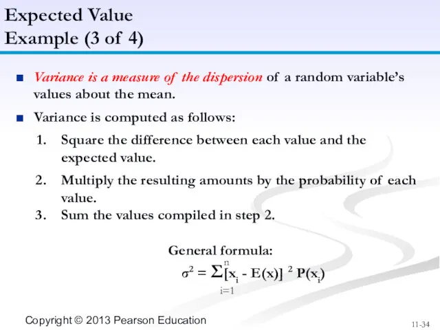 Variance is a measure of the dispersion of a random variable’s values about