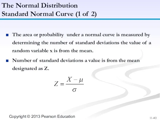 The area or probability under a normal curve is measured by determining the