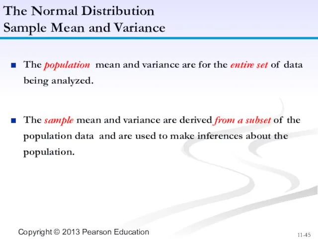 The population mean and variance are for the entire set of data being