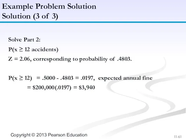Solve Part 2: P(x ≥ 12 accidents) Z = 2.06, corresponding to probability