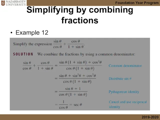 Simplifying by combining fractions Example 12